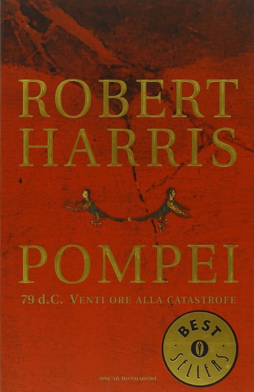 Pompei 79 a.C. Venti ore alla catastrofe
